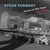 Steve Forbert - Streets Of This Town: Revisited [Expanded Edition]