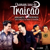 João Neto & Frederico - Chamam Isso De Traição (feat. Bruno & Marrone) [Ao Vivo]