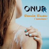 Onurr - Deniz Tuzu (Remixes)