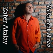 Zafer Atalay - Yalvarmak Olmaz