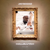 Jayboogz - HALLELUYAH