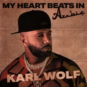 Karl Wolf - My Heart Beats In Arabic