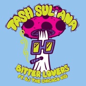 Tash Sultana - Bitter Lovers (feat. BJ The Chicago Kid)