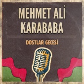 Mehmet Ali Karababa - Dostlar Gecesi