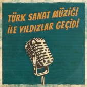 Various Artists - Türk Sanat Müziği İle Yıldızlar Geçidi