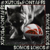 Xutos & Pontapés - Somos Lobos