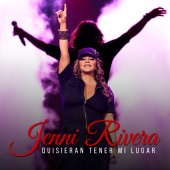 Jenni Rivera - Quisieran Tener Mi Lugar [Versión Sencillo]
