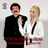 Müslüm Gürses - Sevilmeden Yaşanır Mı (feat. Segah)