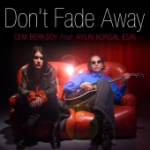 Cem Berksoy - Don't Fade Away (feat. Aylin Korsal Esin)