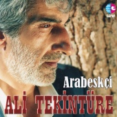 Ali Tekintüre - Arabeskçi