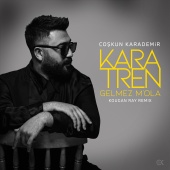 Coşkun Karademir - Kara Tren Gelmez M'ola [Remix]