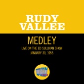 Rudy Vallee - My Time Is Your Time/I'm Just A Vagabond Lover/Stein Song (University Of Maine) [Medley/Live On The Ed Sullivan Show, January 30, 1955]