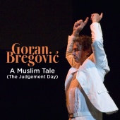 Goran Bregovic - A Muslim Tale (The Judgement Day)