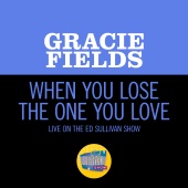 Gracie Fields - When You Lose The One You Love [Live On The Ed Sullivan Show, January 29, 1956]