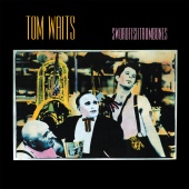 Tom Waits - Swordfishtrombones [2023 Remaster]