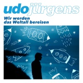 Udo Jürgens - Wir werden das Weltall bereisen