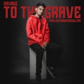 Savage - To The Grave (feat. superdupersultan)