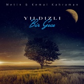 Metin Kemal Kahraman - Yıldızlı Bir Gece (feat. Eylem Kahraman)