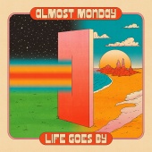 almost monday - life goes by