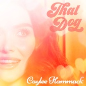 Caylee Hammack - That Dog