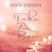 David Osborne - Take A Bow