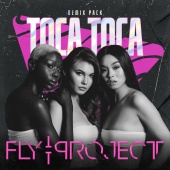 Fly Project - Toca Toca [Remix Pack]