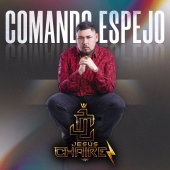 Jesús Chairez - Comando Espejo