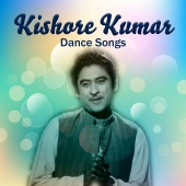 Kishore Kumar - Kishore Kumar Dance Songs