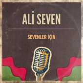 Ali Seven - Sevenler İçin