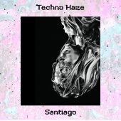 Santiago - Techno Haze