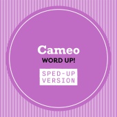 Cameo - Word Up! [Sped Up]