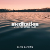 David Darling - Meditation: Music for Stress Relief