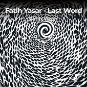 Fatih Yasar - Last Word