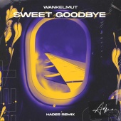Wankelmut - Sweet Goodbye [Hades Remix]