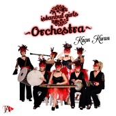 Istanbul Girls Orchestra - Kaçın Kurası