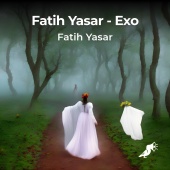 Fatih Yasar - Exo