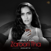 Asees Kaur - Zaroori Tha [Acoustic]