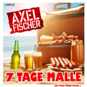 Axel Fischer - 7 Tage Malle (Ich packe meinen Koffer…)
