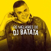 DJ Batata - As Melhores do Dj Batata