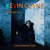 Kevin Coyne - Shangri-La [Live, Bremen, 2001]