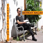 Berkay Akçay - Classical Music