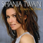 Shania Twain - Come On Over [Diamond Edition / International Mix / Deluxe]