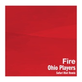 Ohio Players - Fire [Safari Riot Remix]
