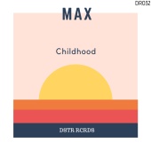 MAX - Childhood