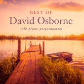 David Osborne - Best of David Osborne: Solo Piano Performances