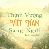 buitruonglinh - Thịnh Vượng Việt Nam Sáng Ngời