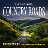 Respect - Take me home, country roads