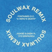 Fontaines D.C. - A Hero's Death [Soulwax Remix]
