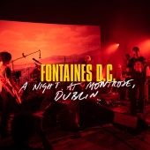 Fontaines D.C. - A Night at Montrose - Selects