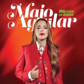 Majo Aguilar - México Mi Amor
